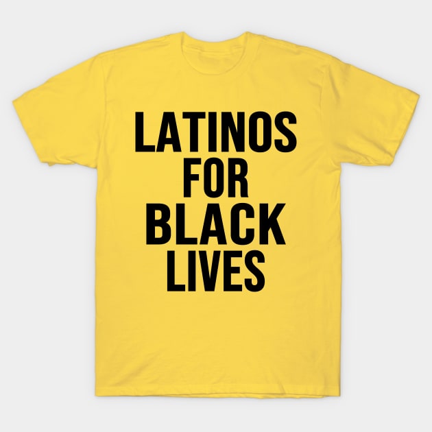 Latinos For Black Lives T-Shirt by DragonTees